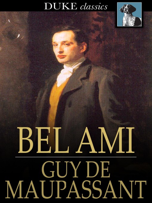 Title details for Bel Ami by Guy de Maupassant - Wait list